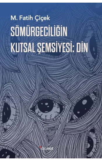 Sömürgeciliğin Kutsal Şemsiyesi: Din