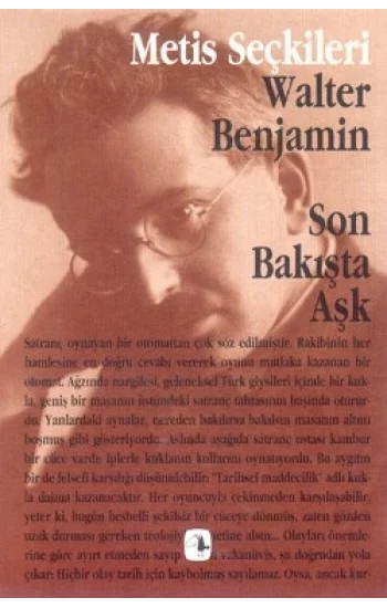 Son Bakışta Aşk: Walter Benjaminden Seçme Yazılar (M.S 6)