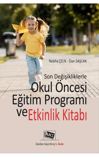 Son Değişikliklerle Okul Öncesi Eğitimi Programı ve Etkinlik Kitabı