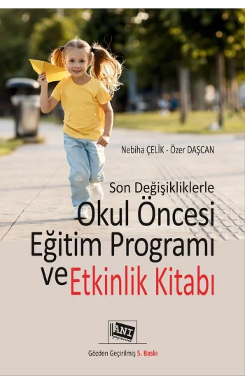 Son Değişikliklerle Okul Öncesi Eğitimi Programı ve Etkinlik Kitabı