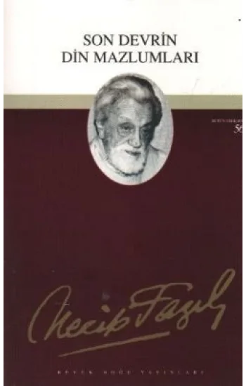 Son Devrin Din Mazlumları : 40 - Necip Fazıl Bütün Eserleri