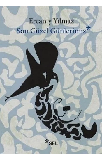 Son Güzel Günlerimiz