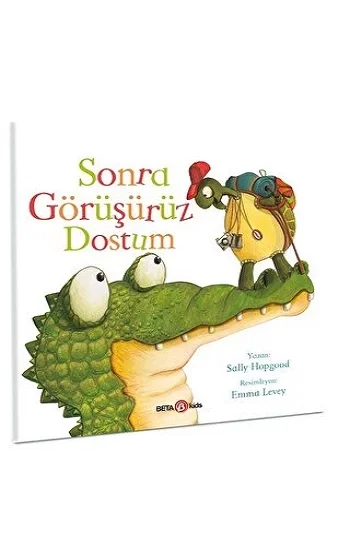 SONRA GÖRÜŞÜRÜZ DOSTUM