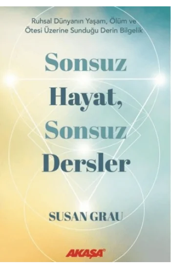 Sonsuz Hayat, Sonsuz Dersler