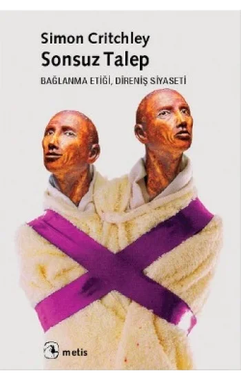 Sonsuz Talep: Bağlanma Etiği, Direniş Siyaseti