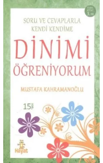 Soru ve Cevaplarla Kendi Kendime Dinimi Öğreniyorum