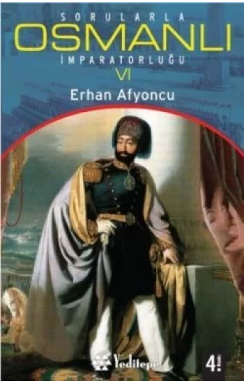 Sorularla Osmanlı İmparatorluğu 6