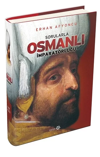 Sorularla Osmanlı İmparatorluğu (Ciltli)