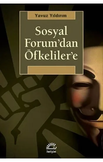 Sosyal Forumdan Öfkelilere