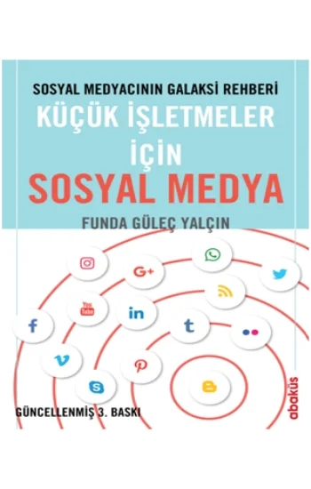 Sosyal Medyacının Galaksi Rehberi - Küçük İşletmeler için Sosyal Medya