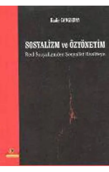 Sosyalizm ve Özyönetim Reel Sosyalizmden Sosyalist Realiteye