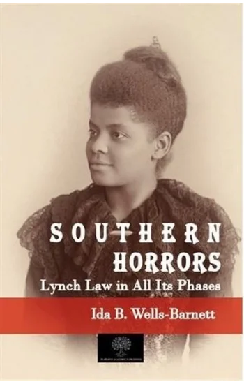 Southern Horrors Lynch Law in All Its Phases