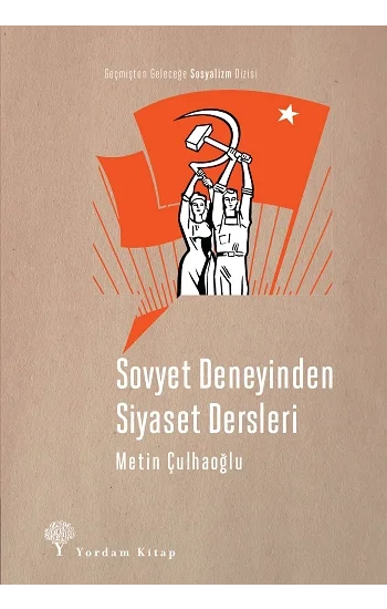 Sovyet Deneyinden Siyaset Dersleri