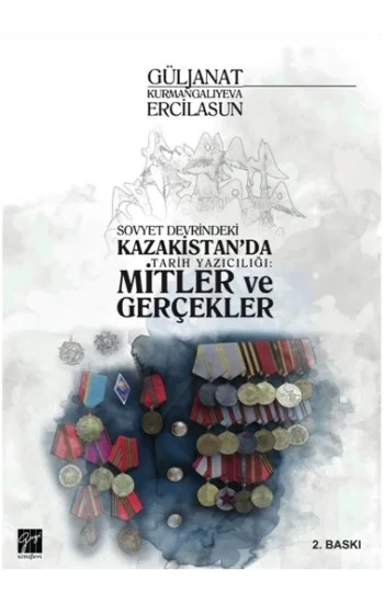 Sovyet Devrindeki Kazakistanda Tarih Yazıcılığı: Mitler ve Gerçekleri