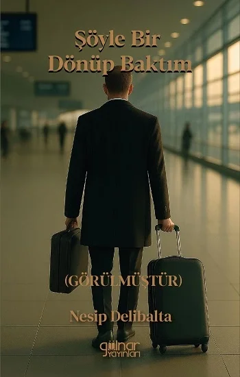 Şöyle Bir Dönüp Baktım