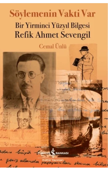 Söylemenin Vakti Var - Bir Yirminci Yüzyıl Bilgesi Refik