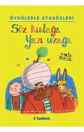 Söz Kulağa Yazı Uzağa