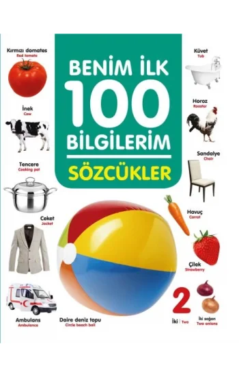 Sözcükler - Benim İlk 100 Bilgilerim (Ciltli)
