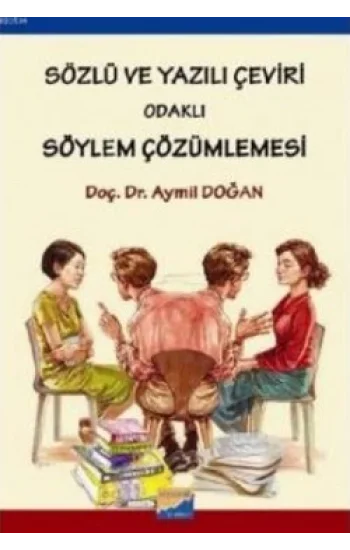 Sözlü ve Yazılı Çeviri Odaklı Söylem Çözümlemesi