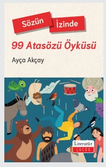 Sözün İzinde - 99 Atasözü Öyküsü
