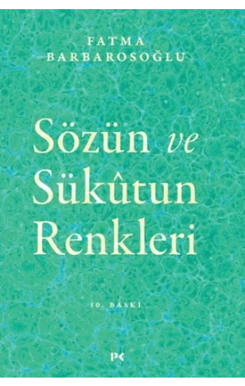 Sözün ve Sükutun Renkleri