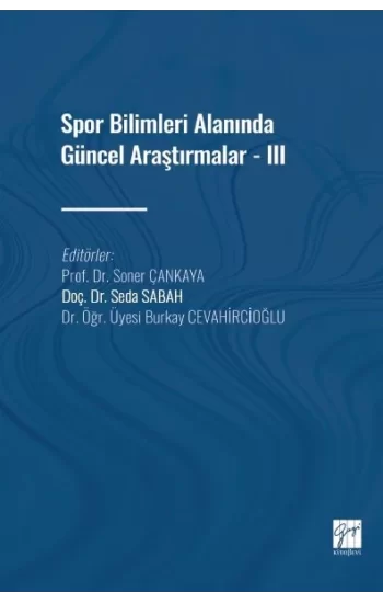 Spor Bilimleri Alanında Güncel Araştırmalar - III