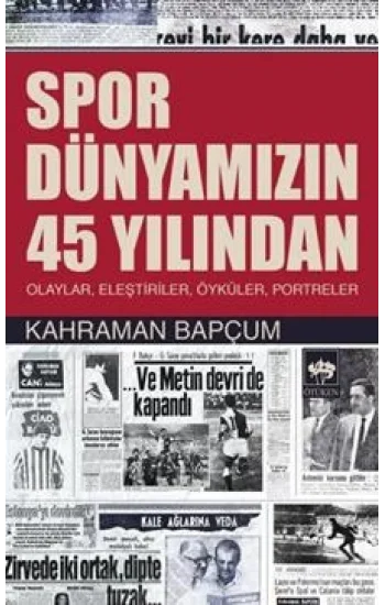 Spor Dünyamızın 45 Yılından