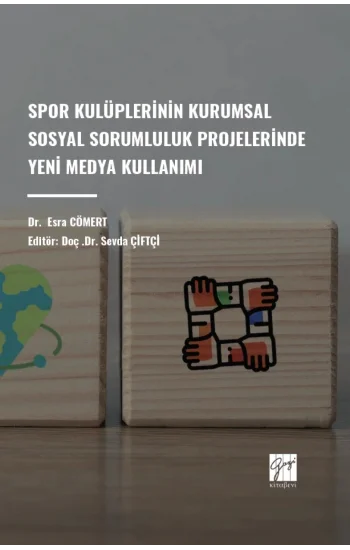 Spor Kulüplerinin Kurumsal Sosyal Sorumluluk Projelerinde Yeni Medya Kullanımı