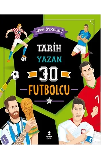 Spor Öyküleri - Tarih Yazan 30 Futbolcu
