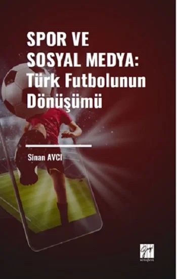 Spor ve Sosyal Medya: Türk Futbolunun Dönüşümü