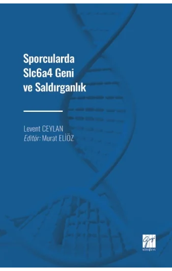 Sporcularda Slc6a4 Geni ve Saldırganlık