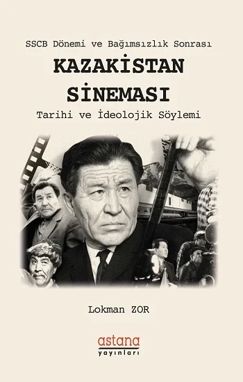 SSCB Dönemi ve Bağımsızlık Sonrası - Kazakistan Sineması