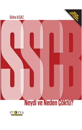 SSCB Neydi ve Neden Çöktü? (Ekim Devrimi 100 Yaşında)