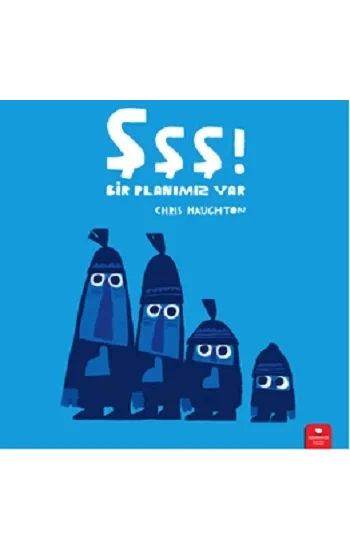 Şşş! Bir Planımız Var