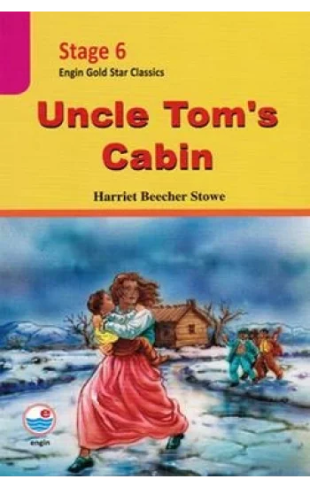 Stage 6 - Uncle Toms Cabin