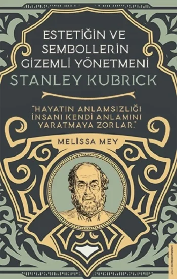 Stanley Kubrick-Estetiğin ve Sembollerin Gizemli Yönetmeni