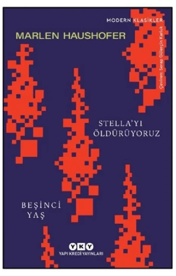 Stella’yı Öldürüyoruz/ Beşinci Yaş