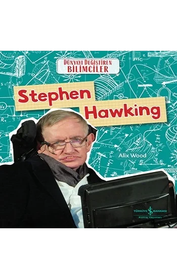 Stephen Hawking - Dünyayı Değiştiren Bilimciler