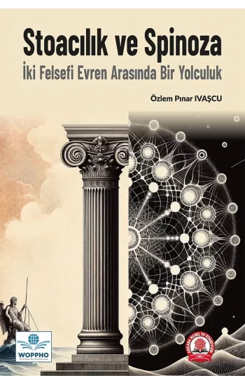 Stoacılık ve Spinoza: İki Felsefi Evren Arasında Bir Yolculuk