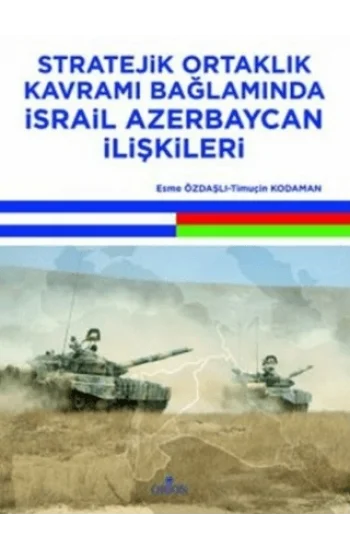Stratejik Ortaklık Kavramı Bağlamında İsrail Azerbaycan İlişkileri
