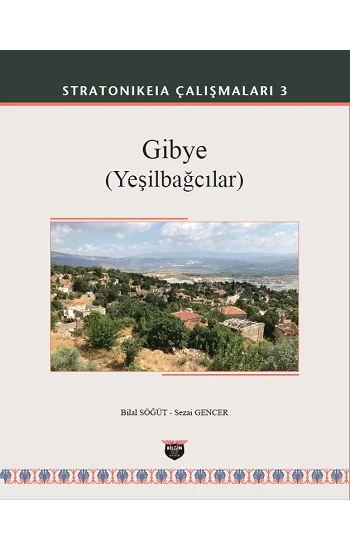 Stratonikeia Çalışmaları 3 - Gibye-Yeşilbağcılar