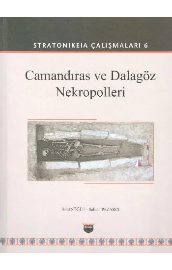 Stratonikeia Çalışmaları 6 - Camandıras ve Dalagöz Nekropolleri
