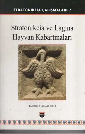 Stratonikeia Çalışmaları 7 - Stratonikeia ve Lagina Hayvan Kabartmaları (Ciltli)