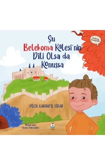 Şu Belekoma Kalesinin Dili Olsa da Konuşsa (Sıvama Cilt)