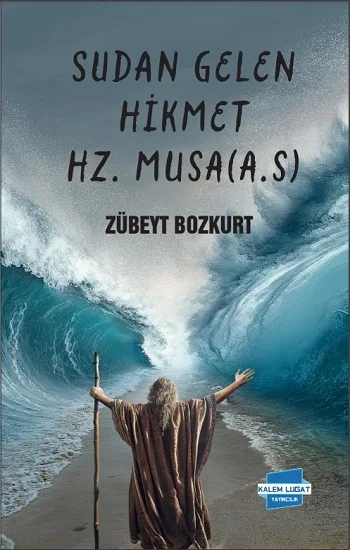 Sudan Gelen Hikmet Hz. Musa (AS)