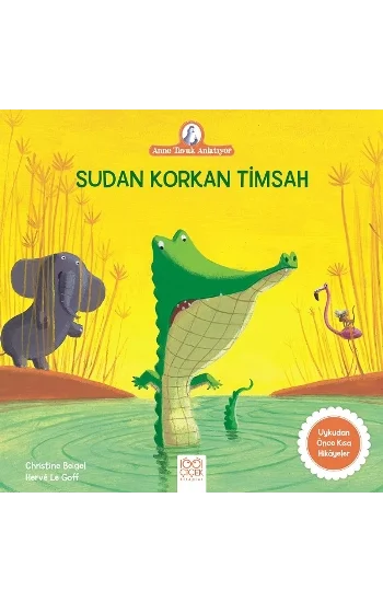 Sudan Korkan Timsah - Anne Tavuk Anlatıyor