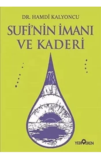 Sufinin İmanı ve Kaderi