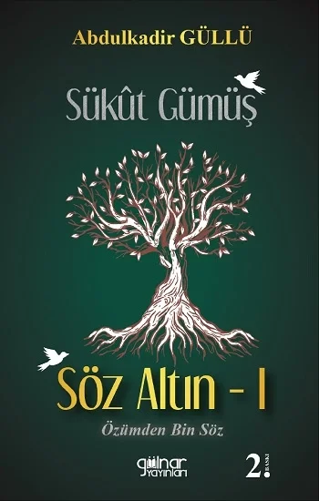 Sükut Gümüş Söz Altın -1