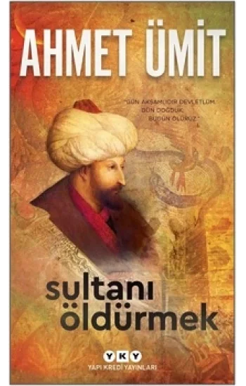 Sultanı Öldürmek