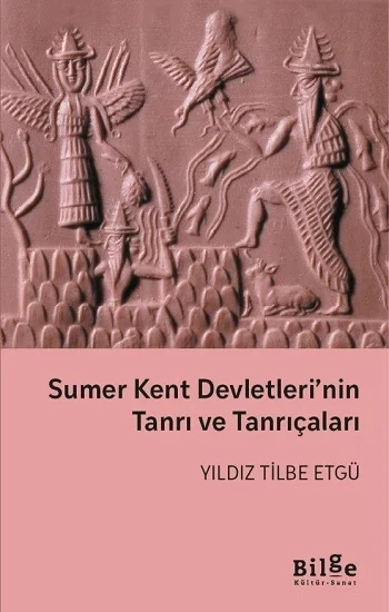 Sumer Kent Devletlerinin Tanrı ve Tanrıçaları